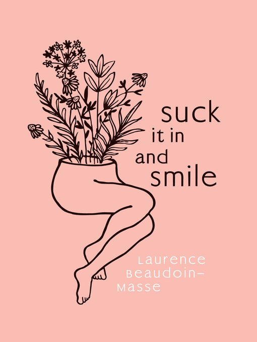 Title details for Suck It in and Smile by Laurence Beaudoin-Masse - Available